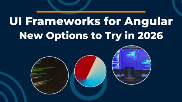 UI Frameworks for Angular: New Options to Try in 2026
